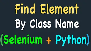 Locating Element by Class Name Using Selenium and Python