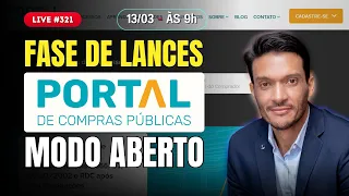 PREGÃO ELETRÔNICO AO VIVO: MODO ABERTO NO PORTAL DE COMPRAS PÚBLICAS | Live #321