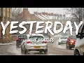Lagu The Beatles - Yesterday (Lyrics)