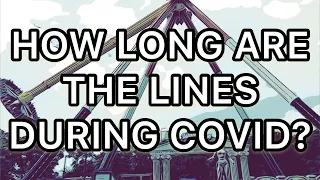 How Long Are The Lines At Six Flags Great Adventure During Covid