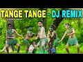 Download Lagu Tange Tange | Tenge Tenge Song | Tenge Tenge | Dj Remix Song | Rango Tenge | Viral | S Dance World 
