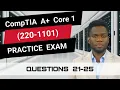 CompTIA A Core 1 220-1101 Practice Exam Questions 21-25