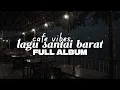 Download Lagu lagu barat cocok untuk santai