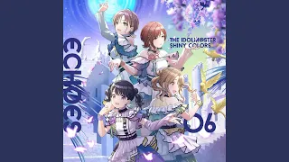 いつかのキミへ / ノクチル（THE IDOLM@STER SHINY COLORS ECHOES 06）