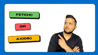Axios vs Fetch Which One Should You Use A Complete Comparison