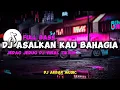 Lagu DJ ASALKAN KAU BAHAGIA LAMPU KAKA | DJ HINGGA KAU CURANGI AKU LAMPU KAKA VIRAL TIKTOK 2025 !!!