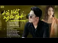 Download Lagu LK Kẻ Viết Ngôn Tình - Châu Khải Phong