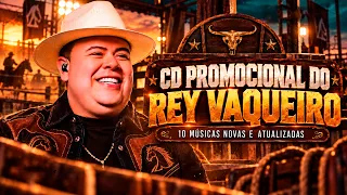 REY VAQUEIRO CD NOVEMBRO 2026 🔥 NOVO REPERTÓRIO PRA PAREDÃO - TIC TAC + PIQUE ANOS 80 - ATUALIZADO 2