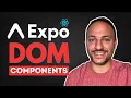 Expo DOM Components Tutorial React Native Expo 52