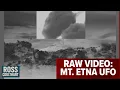 Lagu AARO / DoD UAP Footage – Mt. Etna UFO