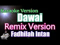 Download Lagu Dawai - Fadhilah Intan (KARAOKE) | Versi Remix