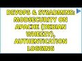 DevOps SysAdmins ModSecurity on Apache Debian Wheezy Authentication logging