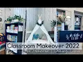 CLASSROOM MAKEOVER CLASSROOM SETUP 2022 Boho Farmhouse Style Schoolgirl Style