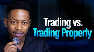 Trading vs. Trading Properly: Why It’s Harder Than You Think