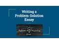 Writing a Problem Solution Essay