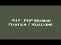 PHP PHP Session Fixation Hijacking