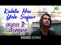 Lagu Kahta Hai Yeh Safar | Official Video| Bada Din | Marc Robinson, Tara Deshpande | Kumar Sanu