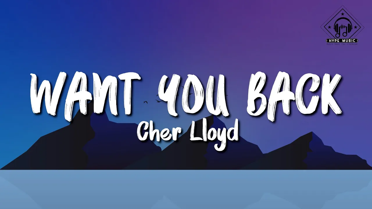 Cher Lloyd - Want You Back (Lyrics)