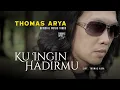 Download Lagu Thomas Arya - Ku Ingin Hadirmu (Official Music Video)