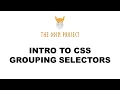 Intro to CSS - Grouping Selectors