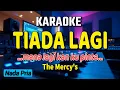 Download Lagu Karaoke TIADA LAGI - The Mercy's