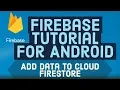 Firebase Android Tutorial 6 - Add data to Cloud Firestore