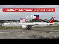 Philippine Airlines Boeing 777-300ER Business Class Trip Report Seattle to Manila