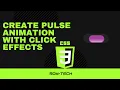 Create Pulse Animation with Click Effects CSSlHTML