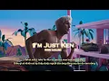 Vietsub | I'M JUST KEN - Ryan Gosling | Lyrics Video
