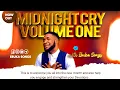 Download Lagu MIDNIGHT CRY VOLUME ONE WITH EBUKA SONGS 🥺😭🤍🔥