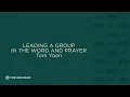 Leading a Group in the Word and Prayer Tom Yoon