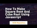 How to make square root and cube root using javascript