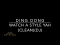 DING DONG - Watch A Style Yah (TTRR EXTENDED DJ Version)