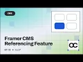 Learn the Framer CMS Referencing Feature