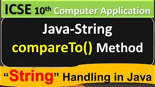 Java-String Handling compareTo Method ICSE 10th Computer Application