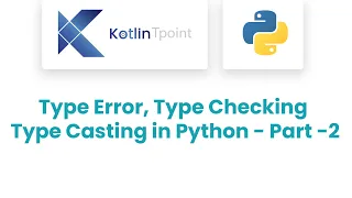 Python Tutorial - Type Error Type Checking Type Casting Day 2