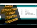 BELAJAR 1 PEMROGRAMAN ARDUINO PEMULA - STRUKTUR DASAR VARIABEL TIPE DATA KOMENTAR