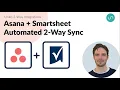 How to Sync Tasks Between Asana and Smartsheet with 2-Way Automated Updates