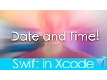 Date and Time Swift in Xcode