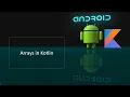 Android app development with kotlin part 10 Arrays