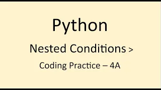 Coding Practice - 4A Nested Conditions Python NxtWave