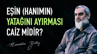 Eşin (hanımın) yatağını ayırması caiz midir?