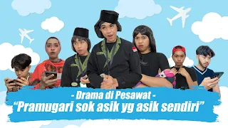 Download [DRAMA DI PESAWAT!!!] PRAMUGARI SOK ASIK YG ASIK SENDIRI || #alwanrk  #damaisekali MP3