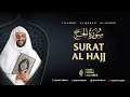 Download Lagu 22. SURAT AL HAJJ - SYEKH ALI JABER Rahimahullah