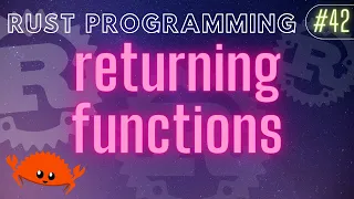 Rust Programming Tutorial - returning functions