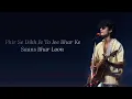 🎧 Kushagra – Finding Her (Lyrics Video) | Hindi Sad Love Song 😢🌅