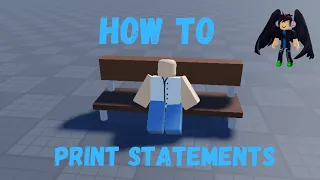 Print Statements ROBLOX SCRIPTING for beginners Ep 2