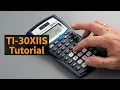 Calculator Tutorial - Intro to the TI-30XIIS