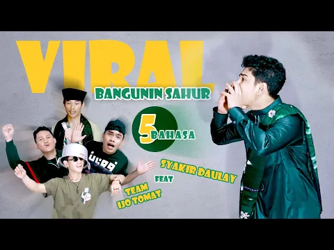 Download MP3 VERSI TERBARU!!! Lagu Sahur Versi 5 Bahasa Syakir Daulay ft Team ijo Tomat (COVER)