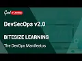 DevSecOps Bitesize Learning The DevOps Manifestos DevSecOps v2 0 certification